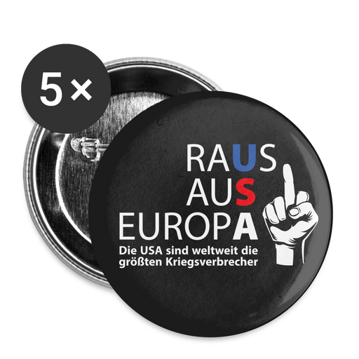 "USA - raus aus Europa" Buttons groß 56 mm (5er Pack) - weiß