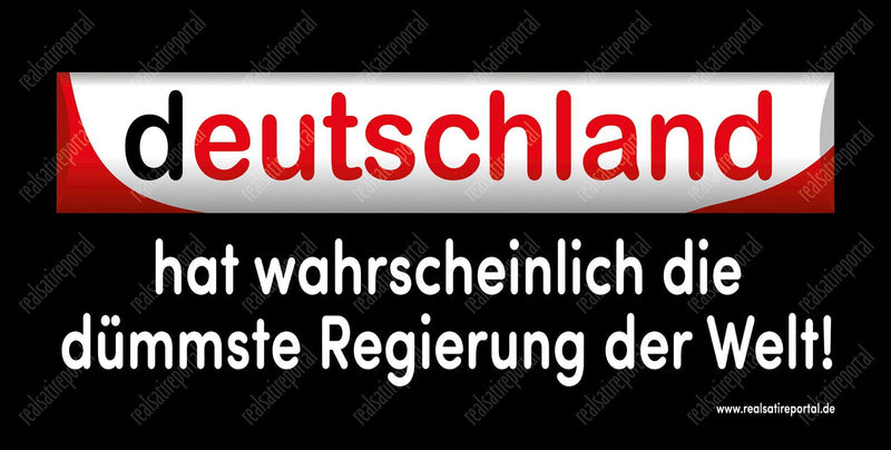 Banner "Wahrscheinlich dümmste Regierung der Welt" in verschiedenen Größen. - realsatireportal