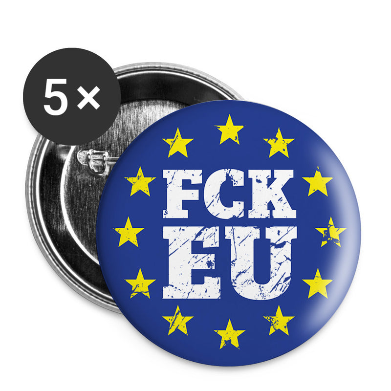 "FCK EU" Buttons groß 56 mm (5er Pack)
