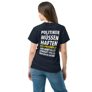 Klassische T-Shirt "Politiker müssen haften" in vielen Farben. - realsatireportal