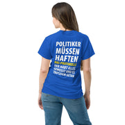 Klassische T-Shirt "Politiker müssen haften" in vielen Farben. - realsatireportal