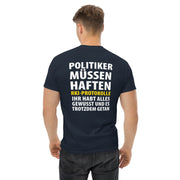 Klassisches T-Shirt "Politiker müssen haften" in vielen Farben. - realsatireportal