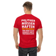 Klassisches T-Shirt "Politiker müssen haften" in vielen Farben. - realsatireportal