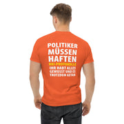 Klassisches T-Shirt "Politiker müssen haften" in vielen Farben. - realsatireportal
