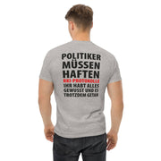 Klassisches T-Shirt "Politiker müssen haften" in vielen Farben. - realsatireportal
