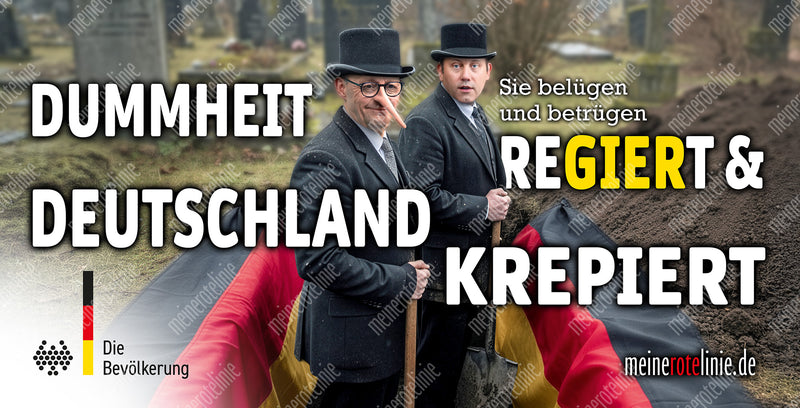 Banner "Dummheit regiert & Deutschland krepiert"