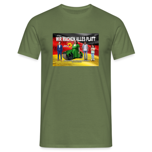 Männer T-Shirt "Wir machen alles platt" - Militärgrün