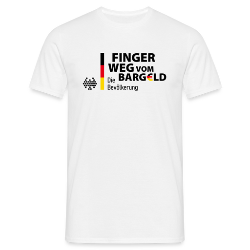Männer T-Shirt "Finger weg vom Bargeld" - weiß