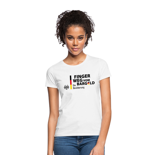 Frauen T-Shirt "Finger weg vom Bargeld" - weiß