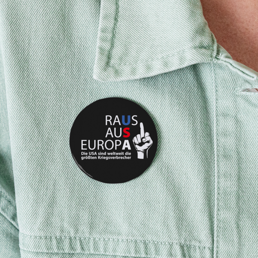 "USA - raus aus Europa" Buttons groß 56 mm (5er Pack) - weiß